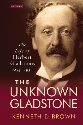 The Unknown Gladstone - Kenneth D. Brown