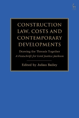 Construction Law, Costs and Contemporary Developments: Drawing the Threads Together - 