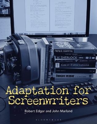 Adaptation for Screenwriters - Professor or Dr. Robert Edgar, Dr. John Marland