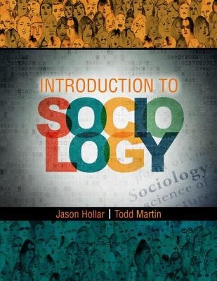 Introduction to Sociology - Jason Hollar, Todd Martin