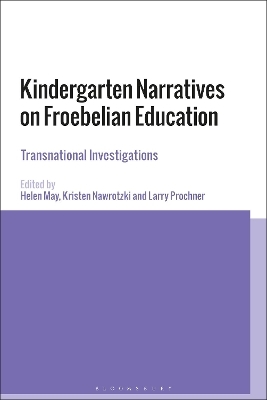 Kindergarten Narratives on Froebelian Education