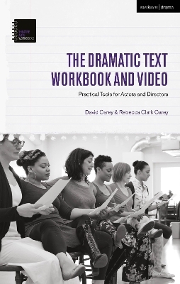 The Dramatic Text Workbook and Video - David Carey, Rebecca Clark Carey