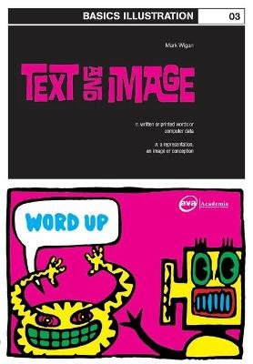 Basics Illustration 03: Text and Image - Mark 'Wigan' Williams