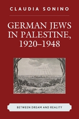 German Jews in Palestine, 1920-1948 -  Claudia Sonino