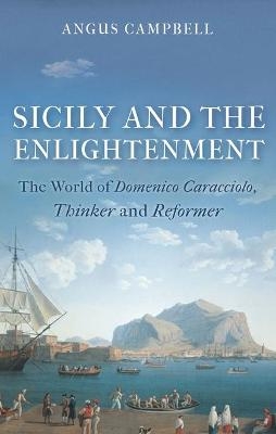 Sicily and the Enlightenment - Angus Campbell
