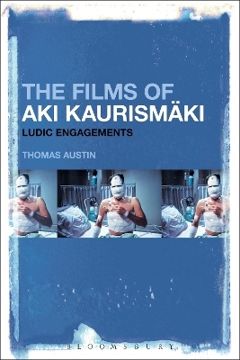 The Films of Aki Kaurism&auml;ki - 