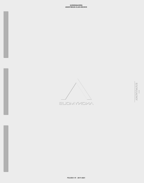 Screensavers: Anonymous Club Archive 2017&ndash;2021 - 