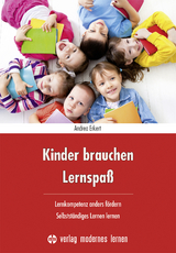 Kinder brauchen Lernspa&szlig; - Andrea Erkert