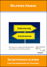 Selbstst&auml;ndig bleiben - Kriese Wilfried