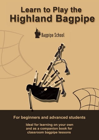 Learn to play the Highland Bagpipe