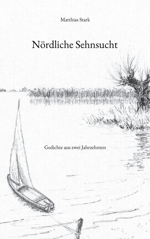 N&ouml;rdliche Sehnsucht - Matthias Stark