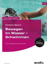 Einfach Sport: Bewegen im Wasser - Schwimmen - Andrea Dincher