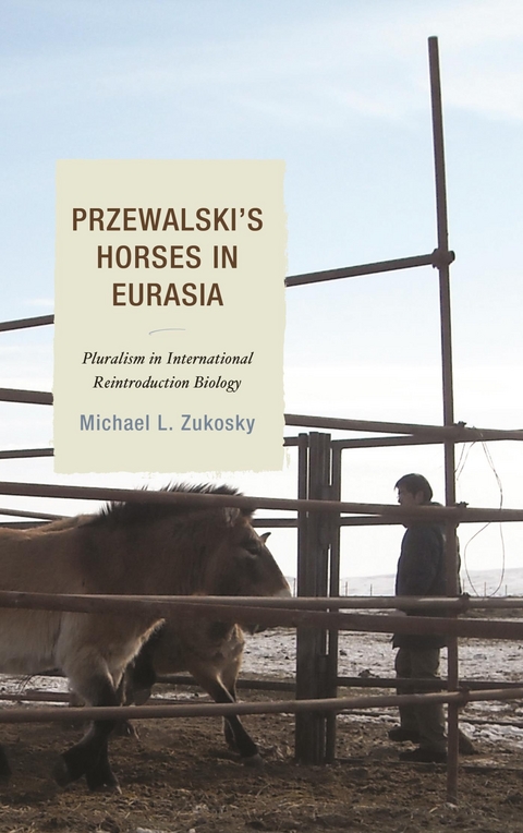 Przewalski's Horses in Eurasia -  Michael L. Zukosky