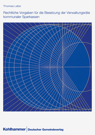 Rechtliche Vorgaben für die Besetzung der Verwaltungsräte kommunaler Sparkassen