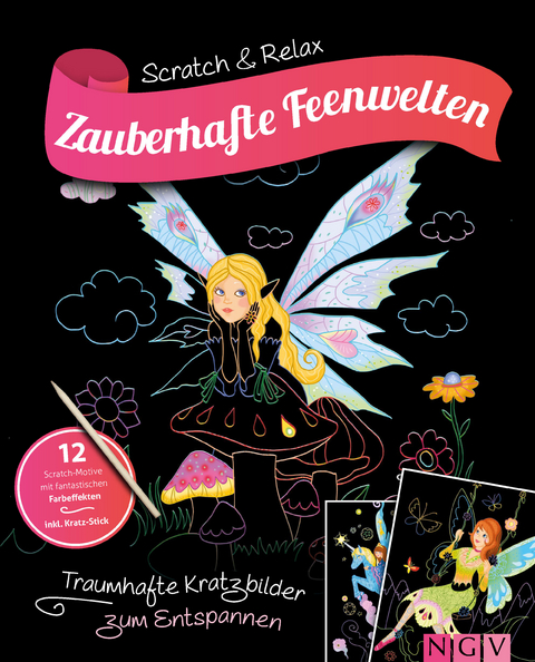 Zauberhafte Feenwelten - Kratzbuch f&uuml;r Kinder ab 6 Jahren