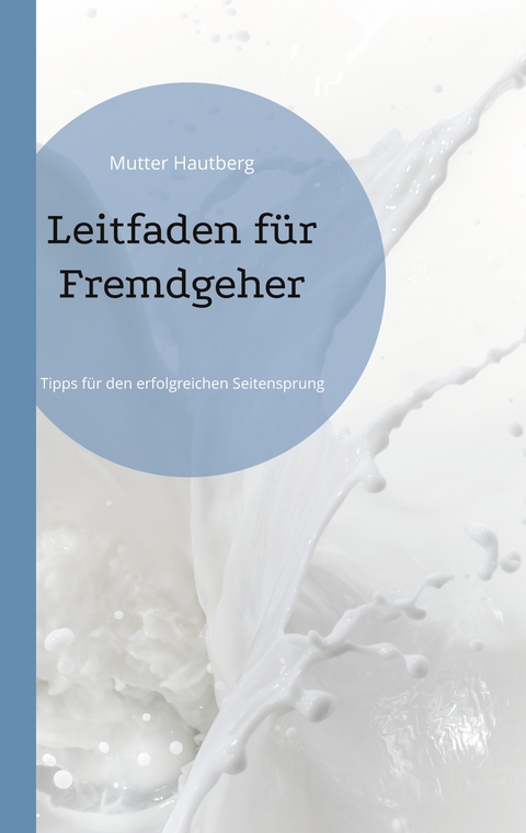 Leitfaden für Fremdgeher - Mutter Hautberg