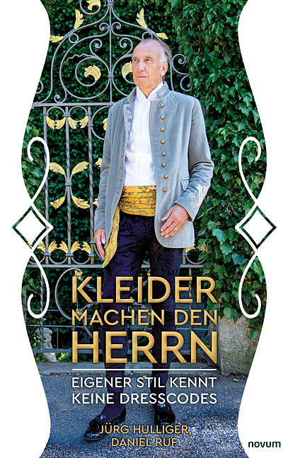 Kleider machen den Herrn -  J&uuml;rg Hulliger &  Daniel Ruf