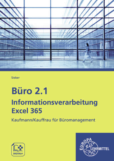Büro 2.1 – Informationsverarbeitung Excel 365 - Michael Sieber