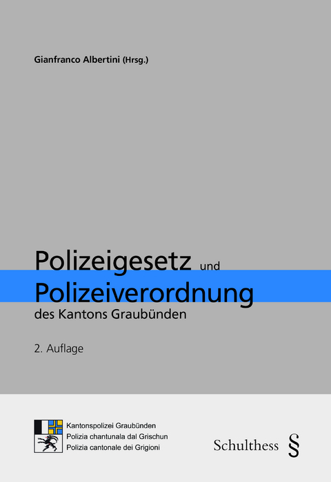 Polizeigesetz und Polizeiverordnung des Kantons Graub&uuml;nden (PrintPlu&sect;) - 