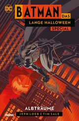 Batman: Das lange Halloween Special - Albtr&auml;ume - Jeph Loeb, Tim Sale