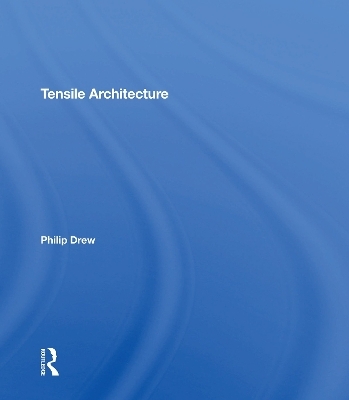 Tensile Architecture - Philip DREW