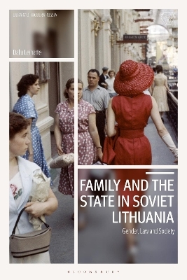 Family and the State in Soviet Lithuania - Dalia Leinarte