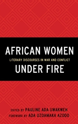 African Women Under Fire -  Pauline Ada Uwakweh