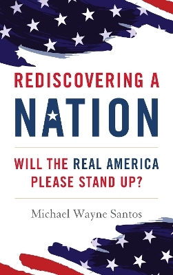 Rediscovering a Nation - Michael Wayne Santos