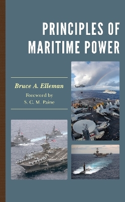 Principles of Maritime Power - Bruce A. Elleman