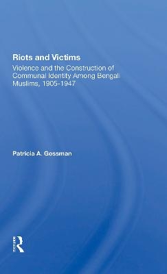 Riots And Victims - Patricia A. Gossman, Patricia A. Grossman