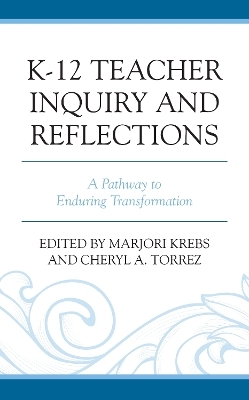 K-12 Teacher Inquiry and Reflections - 