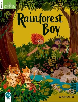 Classic Tales Second Edition: Level 3: Rainforest Boy Audio Pack
