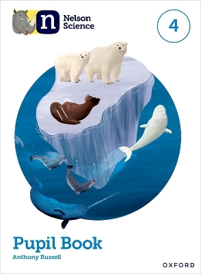 Nelson Science: Pupil Book 4 - Anthony Russell