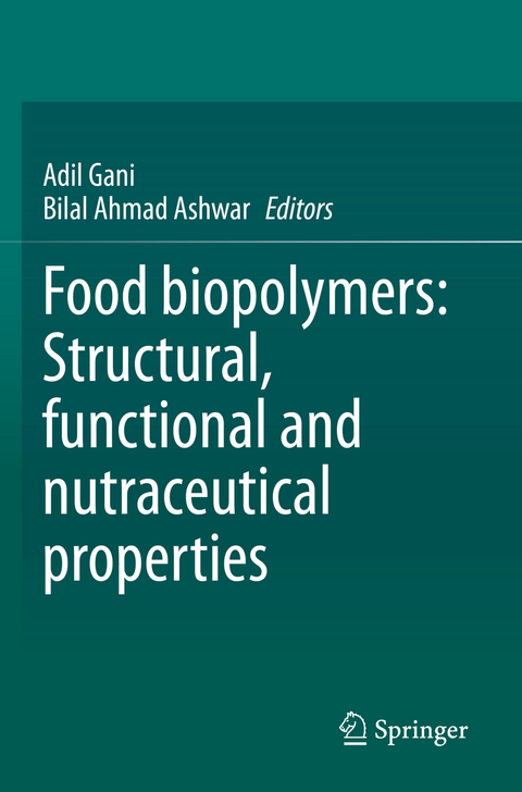 Food biopolymers: Structural, functional and nutraceutical properties - 