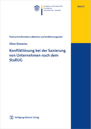 Konfliktlösung bei der Sanierung von Unternehmen nach dem StaRUG