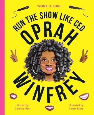 Work It, Girl: Oprah Winfrey - Caroline Moss
