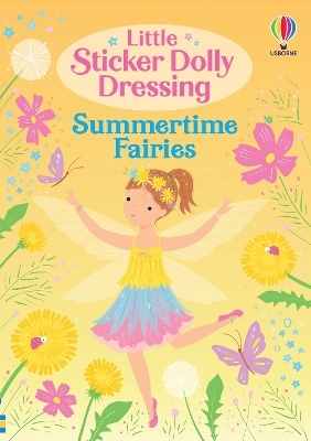 Little Sticker Dolly Dressing Summertime Fairies - Fiona Watt