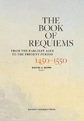 The Book of Requiems, 1450-1550 - 