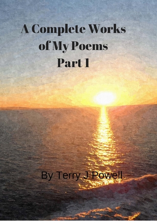Complete Works of My Poems: Part 1