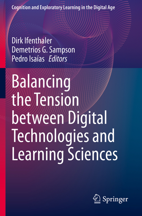 Balancing the Tension between Digital Technologies and Learning Sciences - 