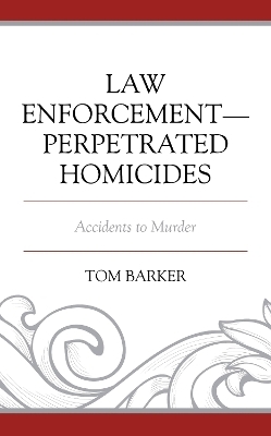 Law Enforcement&ndash;Perpetrated Homicides - Tom Barker