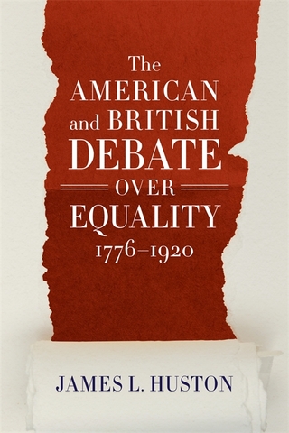 The American and British Debate Over Equality, 1776–1920