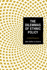 Dilemmas of Ethnic Policy -  John Gaffar La Guerre