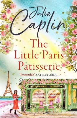 The Little Paris Patisserie - Julie Caplin