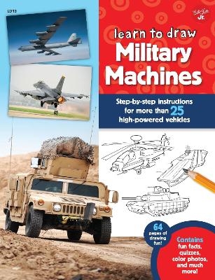 Learn to Draw Military Machines - Tom Lapadula