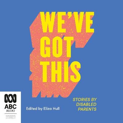 We&rsquo;ve Got This - Eliza Hull