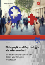 P&auml;dagogik und Psychologie als Wissenschaft f&uuml;r das Berufliche Gymnasium in Baden-W&uuml;rttemberg - Thorsten Eiselstein
