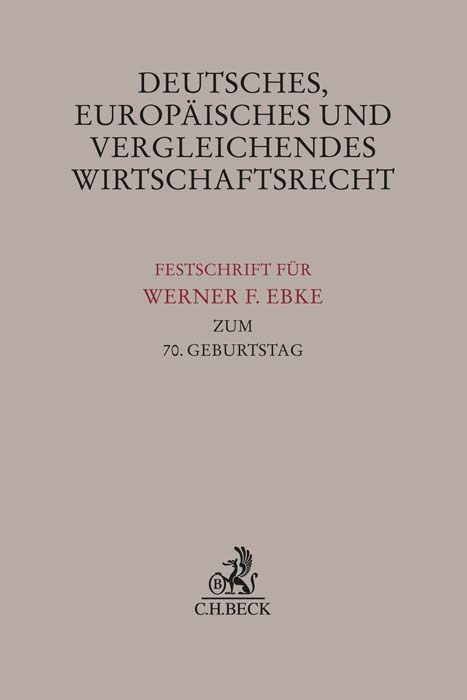Deutsches, Europ&auml;isches und Vergleichendes Wirtschaftsrecht - 