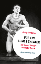 F&uuml;r ein armes Theater - Jerzy Grotowski