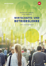Wirtschafts- und Betriebslehre f&uuml;r gewerbliche, landwirtschaftliche, hauswirtschaftliche und sozialp - Christoph Jung, Klaus Manegold, Willi Dieckerhoff, Karl Friedrichs